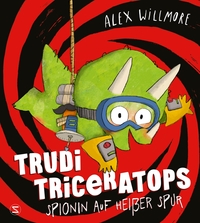 Vorderes Coverbild Trudi Triceratops. Spionin auf heißer Spur