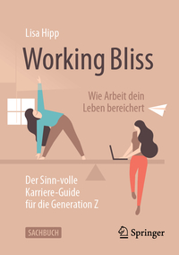 Vorderes Coverbild Working Bliss: Wie Arbeit dein Leben bereichert