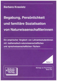 Vorderes Coverbild Begabung, Persönlichkeit und familiäre Sozialisation von Naturwissenschaftlerinnen