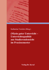 Vorderes Coverbild (M)ein guter Unterricht – Unterrichtsqualität aus Studierendensicht im Praxissemester