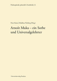 Vorderes Coverbild Arnost Muka - ein Sorbe und Universalgelehrter