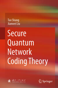 Vorderes Coverbild Secure Quantum Network Coding Theory