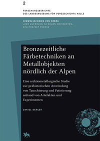 Vorderes Coverbild Bronzezeitliche Färbetechniken an Metallobjekten nördlich der Alpen