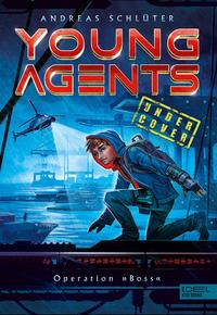 Vorderes Coverbild Young Agents (Band 1) – Operation „Boss"