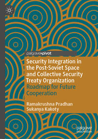 Vorderes Coverbild Security Integration in the Post-Soviet Space and Collective Security Treaty Organization