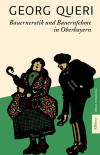 Vorderes Coverbild Bauernerotik und Bauernfehme in Oberbayern