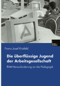 Vorderes Coverbild Die überflüssige Jugend der Arbeitsgesellschaft