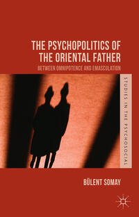 Vorderes Coverbild The Psychopolitics of the Oriental Father