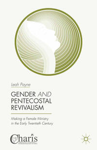 Vorderes Coverbild Gender and Pentecostal Revivalism