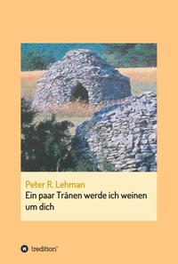 Vorderes Coverbild Ein paar Tränen werde ich weinen um dich