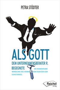 Vorderes Coverbild Als Gott dem Unternehmensberater R. begegnete