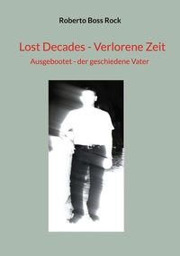 Vorderes Coverbild Lost Decades - Verlorene Zeit