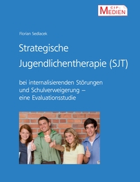 Vorderes Coverbild Strategische Jugendlichentherapie (SJT) bei internalisierenden Störungen und Schulverweigerung