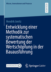 Vorderes Coverbild Entwicklung einer Methodik zur systematischen Bewertung der Wertschöpfung in der Bauausführung
