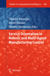 Vorderes Coverbild Service Orientation in Holonic and Multi-Agent Manufacturing Control