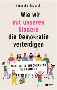 Vorderes Coverbild Wie wir mit unseren Kindern die Demokratie verteidigen