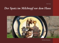 Vorderes Coverbild Der Spatz im Milchtopf vor dem Haus