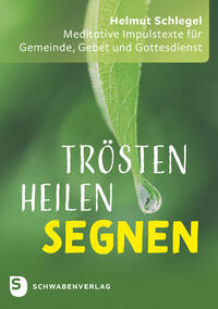 Vorderes Coverbild Trösten – heilen – segnen