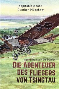 Vorderes Coverbild Die Abenteuer des Fliegers von Tsingtau