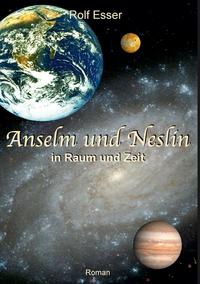 Vorderes Coverbild Anselm und Neslin in Raum und Zeit