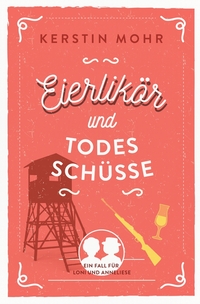 Vorderes Coverbild Eierlikör und Todesschüsse