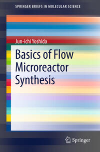 Vorderes Coverbild Basics of Flow Microreactor Synthesis