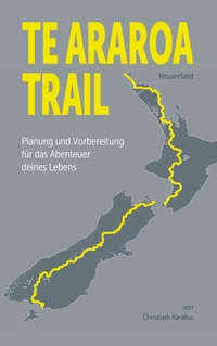 Vorderes Coverbild Te Araroa Trail