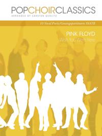 Vorderes Coverbild POPCHOIRCLASSICS Pink Floyd: Wish You Were Here