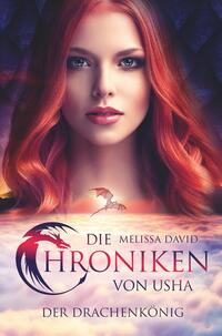 Vorderes Coverbild Die Chroniken von Usha - Der Drachenkönig