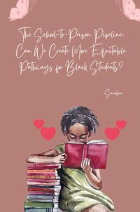 Vorderes Coverbild The School-to-Prison Pipeline: Can We Create More Equitable Pathways for Black Students?