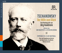 Vorderes Coverbild Pjotr Iljitsch Tschaikowsky - Der Wille zum Glück