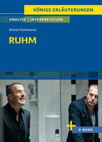 Vorderes Coverbild Ruhm von Daniel Kehlmann - Textanalyse und Interpretation