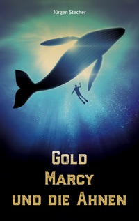 Vorderes Coverbild Gold Marcy und die Ahnen