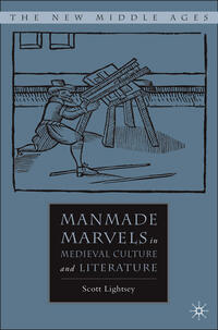Vorderes Coverbild Manmade Marvels in Medieval Culture and Literature