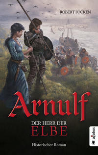 Vorderes Coverbild Arnulf. Der Herr der Elbe