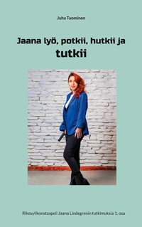 Vorderes Coverbild Jaana lyö, potkii, hutkii ja tutkii
