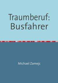 Vorderes Coverbild Traumberuf: Busfahrer