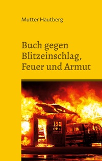 Vorderes Coverbild Buch gegen Blitzeinschlag, Feuer und Armut