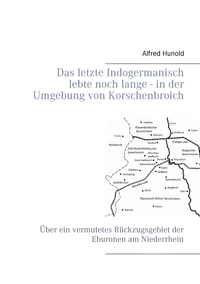 Vorderes Coverbild Das letzte Indogermanisch lebte noch lange - in der Umgebung von Korschenbroich