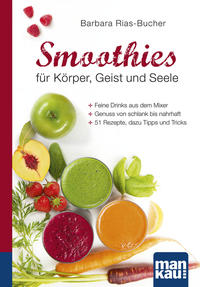 Vorderes Coverbild Smoothies für Körper, Geist und Seele. Kompakt-Ratgeber