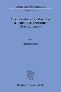 Vorderes Coverbild Demokratische Legitimation automatisiert erlassener Verwaltungsakte.