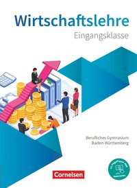 Vorderes Coverbild Berufliches Gymnasium Baden-Württemberg - Wirtschaftslehre - Ausgabe 2021 - Eingangsklasse
