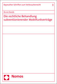 Vorderes Coverbild Die rechtliche Behandlung subventionierender Mobilfunkverträge