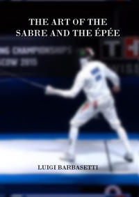 Vorderes Coverbild The Art of the Sabre and the Épée