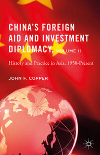 Vorderes Coverbild China’s Foreign Aid and Investment Diplomacy, Volume II