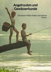 Vorderes Coverbild Angelrouten und Gewässerkunde