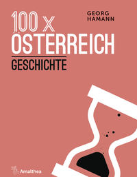 Vorderes Coverbild 100 x Österreich: Geschichte