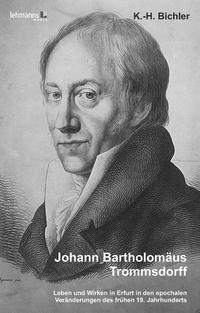 Vorderes Coverbild Johann Bartholomäus Trommsdorff