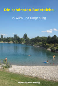 Vorderes Coverbild Die schönsten Badeteiche in Wien und Umgebung