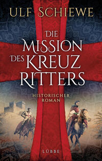 Vorderes Coverbild Die Mission des Kreuzritters